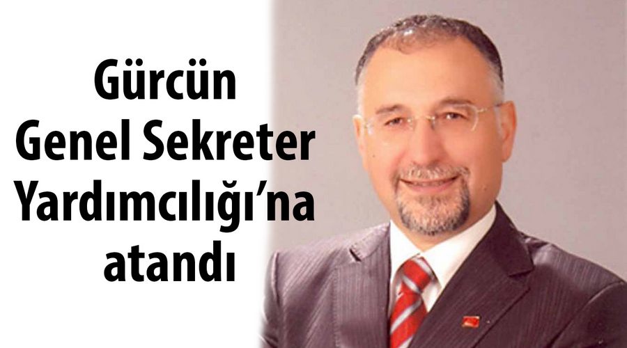 Gürcün Genel Sekreter Yardımcılığı