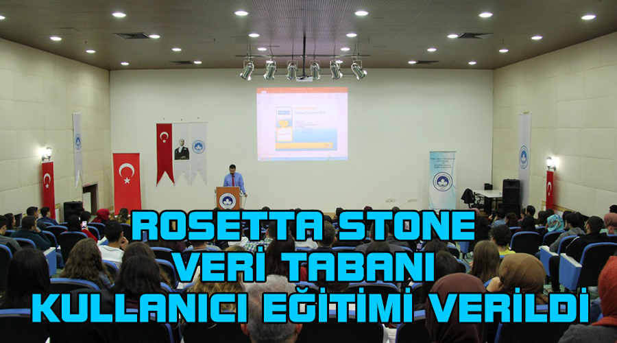 Rosetta Stone Veri Tabanı Kullanıcı Eğitimi verildi