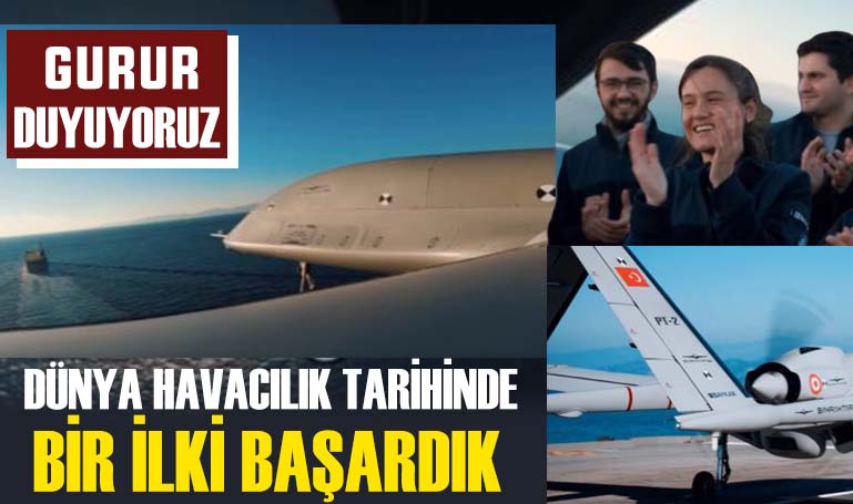 Dünya havacılık tarihinde bir ilki başardık