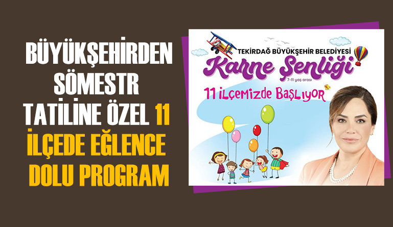 Büyükşehirden sömestr tatiline özel 11 ilçede eğlence dolu program