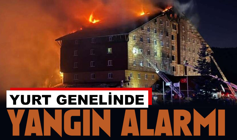 Yurt genelinde yangın alarmı