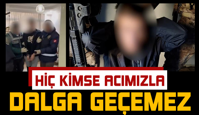 Hiç kimse acımızla dalga geçemez