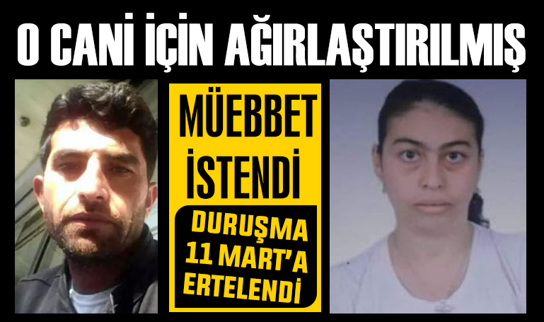 O cani için ağırlaştırılmış müebbet istendi