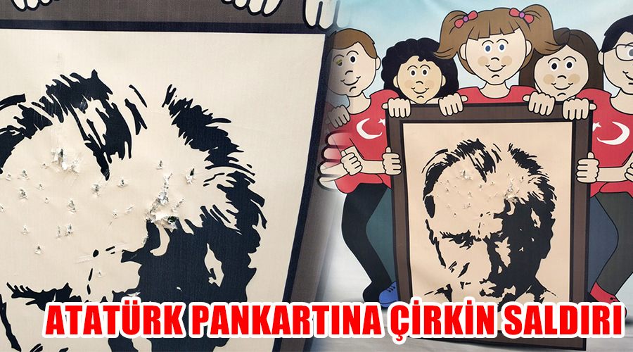 Atatürk pankartına çirkin saldırı